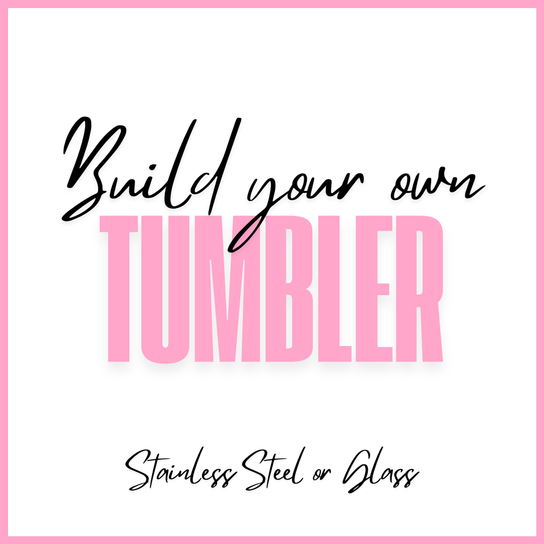 Built your own Tumbler